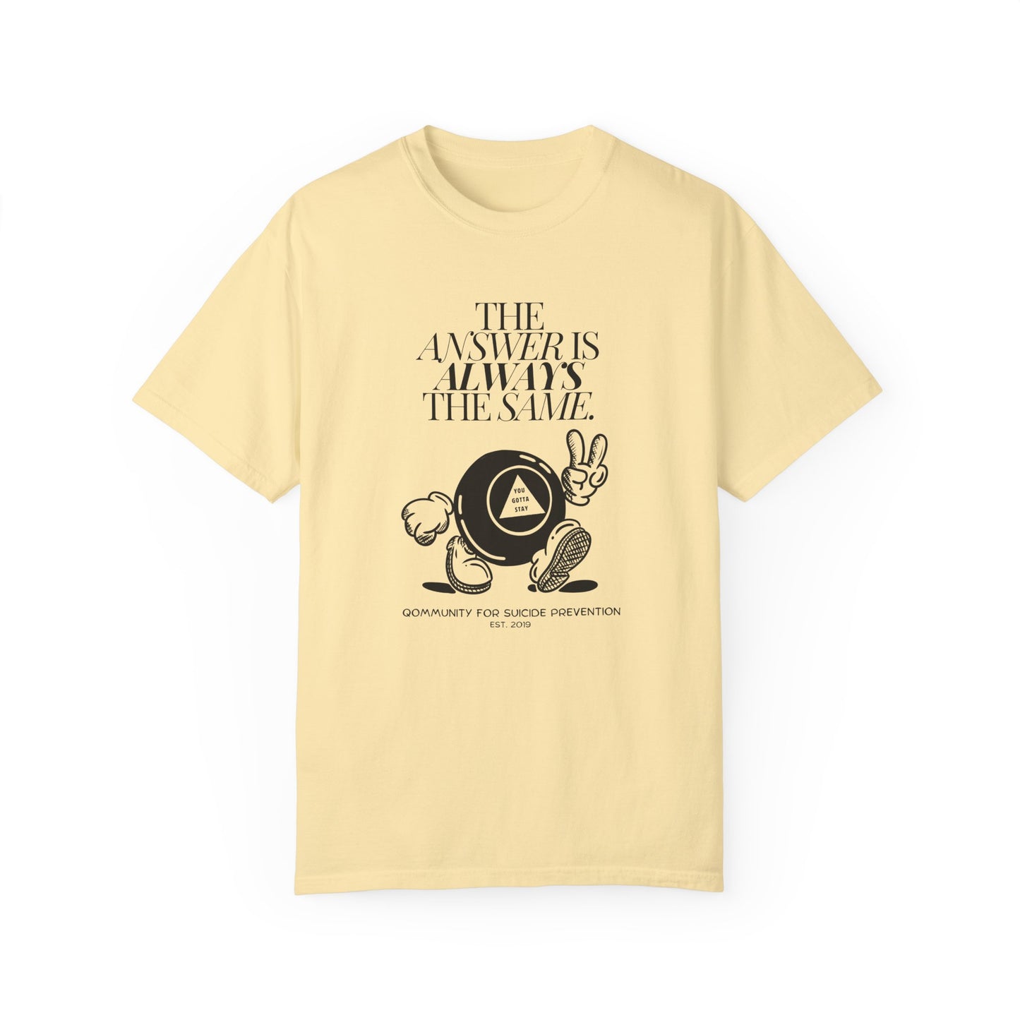 You Gotta Stay T-Shirt